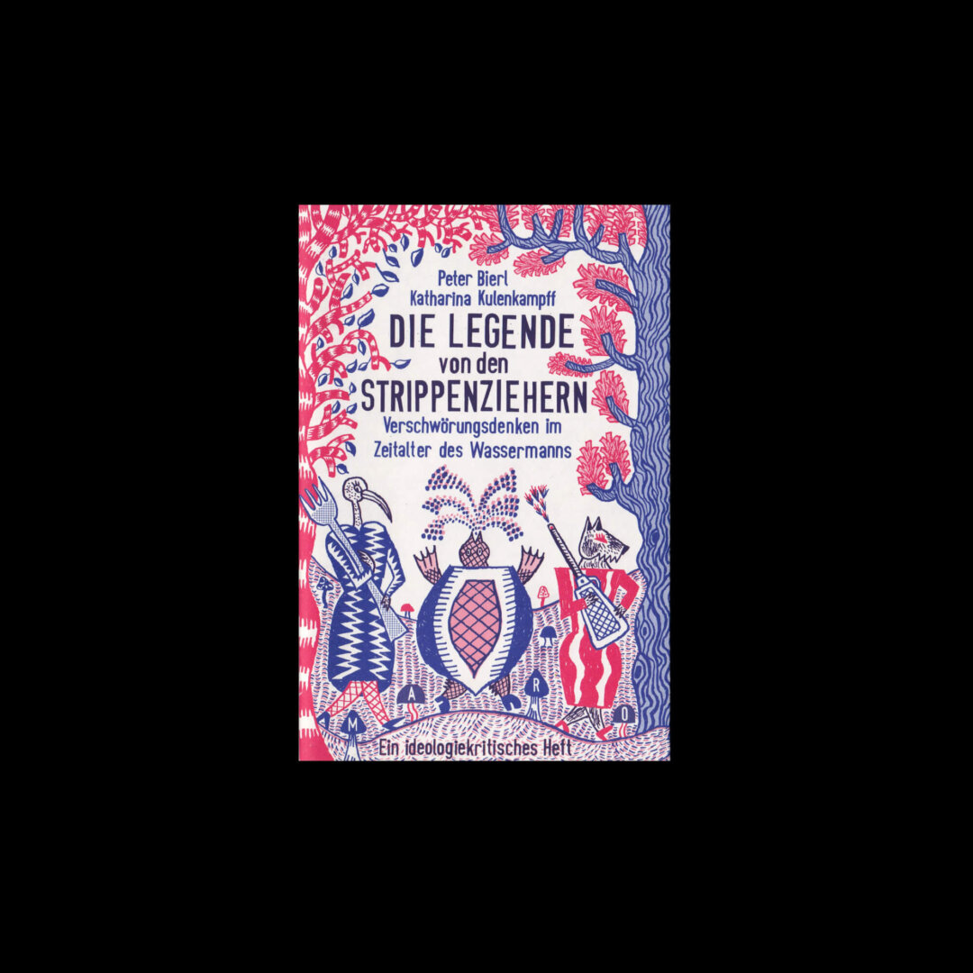 Peter Bierl & Katharina Kuhlenkampff — Die Legende von den Strippenziehern